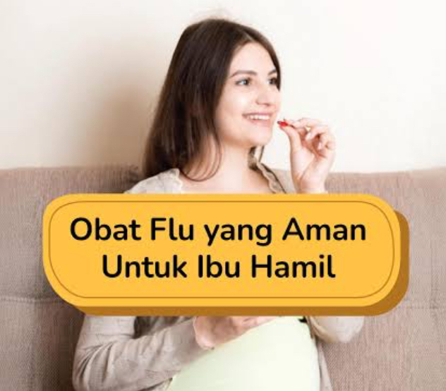 Ibu Hamil Terserang Pilek, Konsumsi 3 Obat Ini