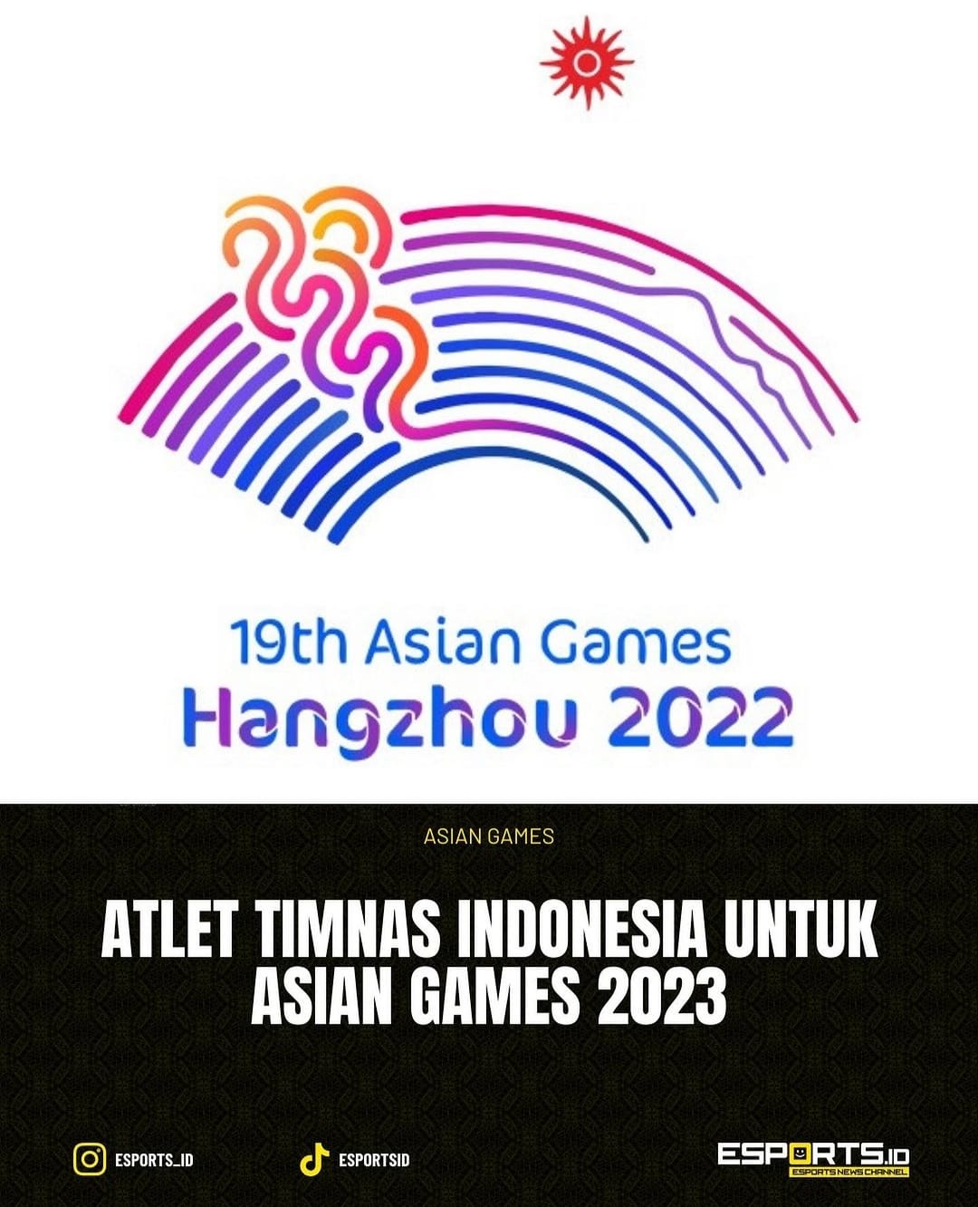 Asian Games 2023 Segera Dimulai, Inilah Daftar Nama-nama Roster Timnas Esports Indonesia yang Akan Berlaga !! 