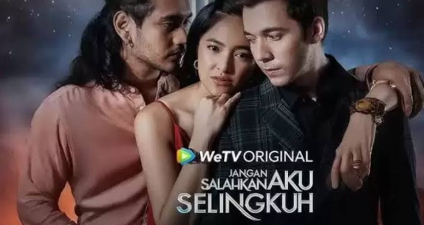 Keren, WeTV Original Jangan Salahkan Aku Selingkuh Trending di 26 Negara