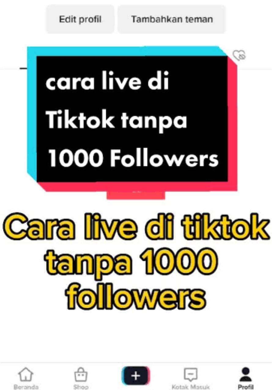 Banyak Yang Belum Tau, Begini Cara Live TikTok Tanpa 1.000 Follower