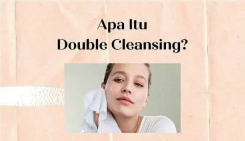 Kegunaan Double Cleansing Wajah Yang Wajib Dilakukan Apabila Wajah Sering Terpapar Polusi