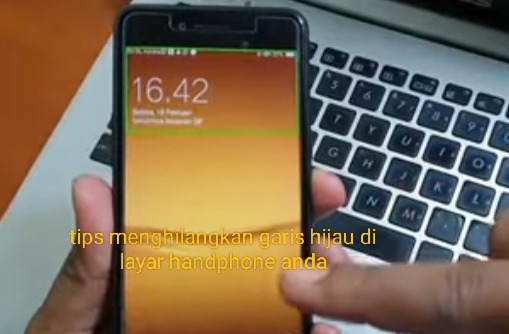 Ada Garis Hijau di Handphone?Jangan Kaget, Ini Tips Ampuhnya 