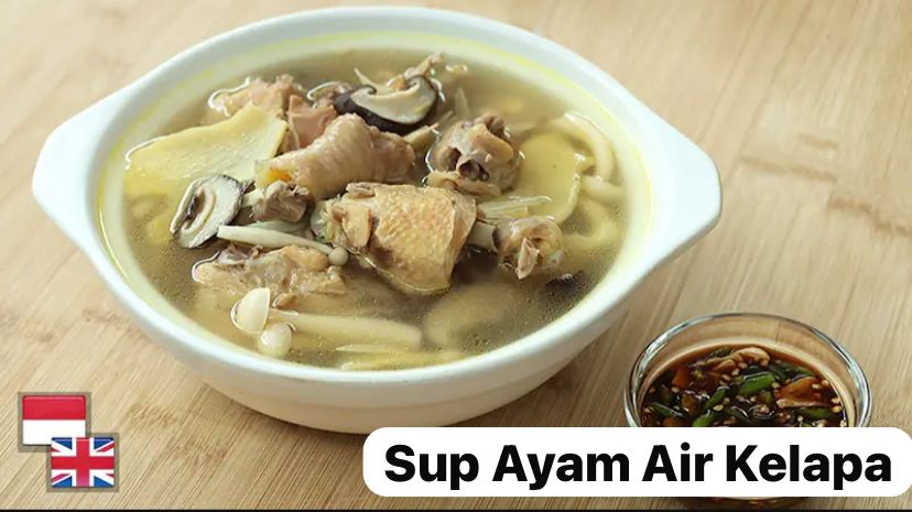 Resep Sup Ayam Air Kelapa, Gurih Kaldunya Berasa