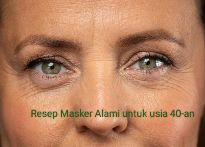 4 Resep Masker Alami untuk Usia 40-an, Ampuh Hilangkan Kerutan di Wajah!