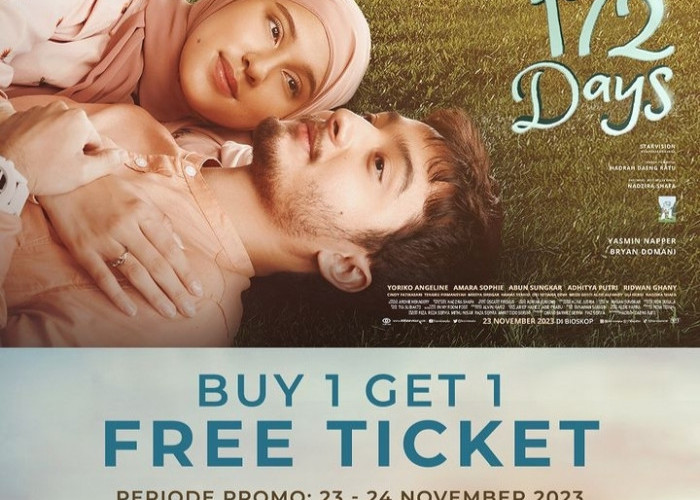Tayang Perdana, Promo Buy 1 Get 1 Free Tiket Film 172 Days dari Cinema 21, BURUAN KUOTA TERBATAS