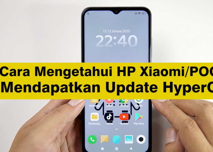 Update HyperOS:Begini Cara Mengetahui Apakah HP Xiaomi/Poco Kamu Mendapatkannya
