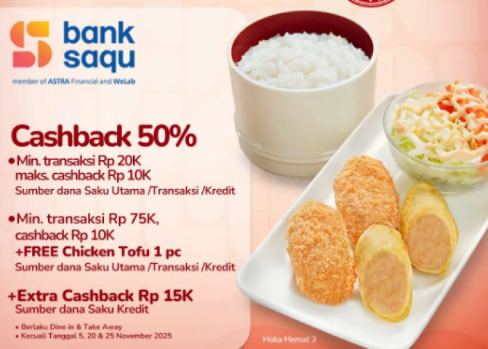 Promo HokBen Oktober 2026 dengan Bank Saqu, Cashback 50 Persen dan Gratis Chicken Tofu
