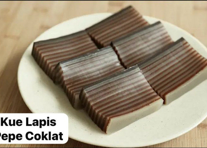 Resep Kue Lapis Pepe Coklat, Tekstur Kenyal dan Rasa Manis