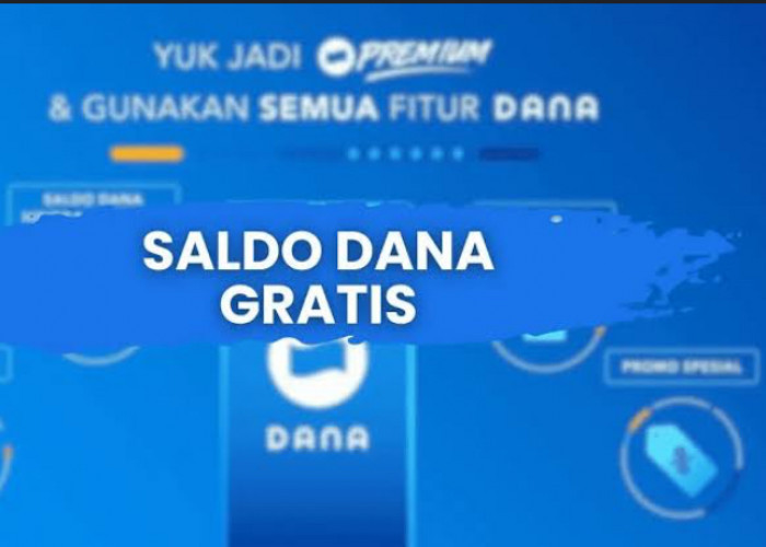 Cara Klaim Saldo DANA Gratis, Bisa Dapat Ratusan Ribu?