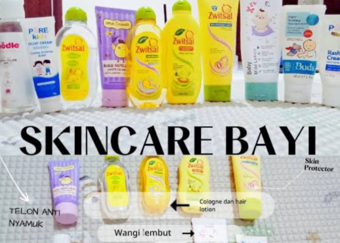  Wujudkan Kulit Bayi Anda Lembut Dengan Jenis Skincare Ini, Harga Murah Kualitas Tinggi