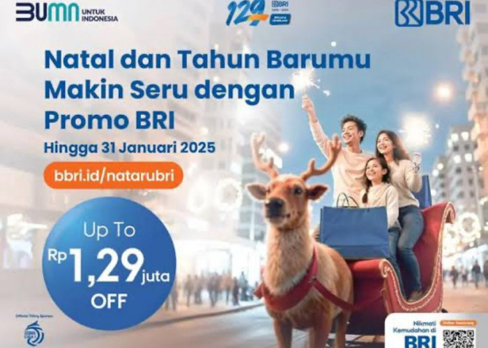 Hemat Hingga Rp1,29 Juta! Nikmati Promo Natal Dari BRI