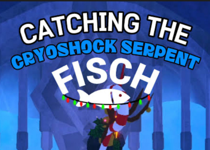 Cara Dapatkan Cryoshock Serpent di Fisch Roblox