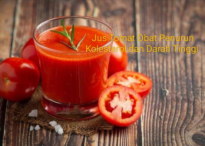 Cara Pembuatan Jus Tomat Obat Penurun Kolesterol dan Darah Tinggi