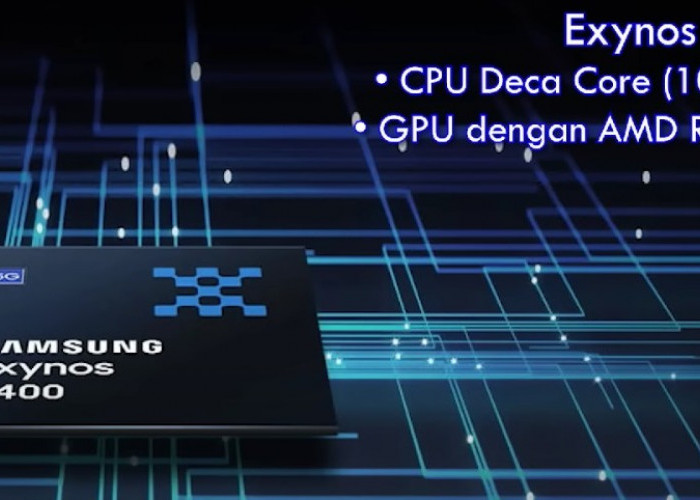 Samsung Exynos 2400, Potensi Tinggi Chipset untuk Galaxy S24 Series