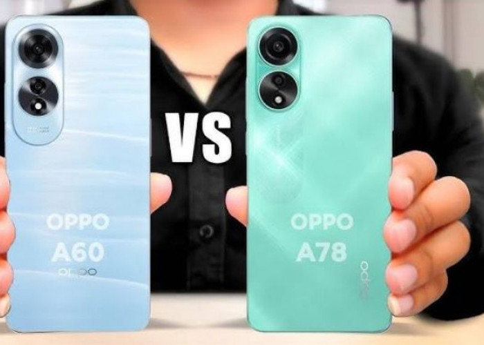 5 Keunggulan Oppo A60 vs Oppo A78 4G: Pilih yang Mana?