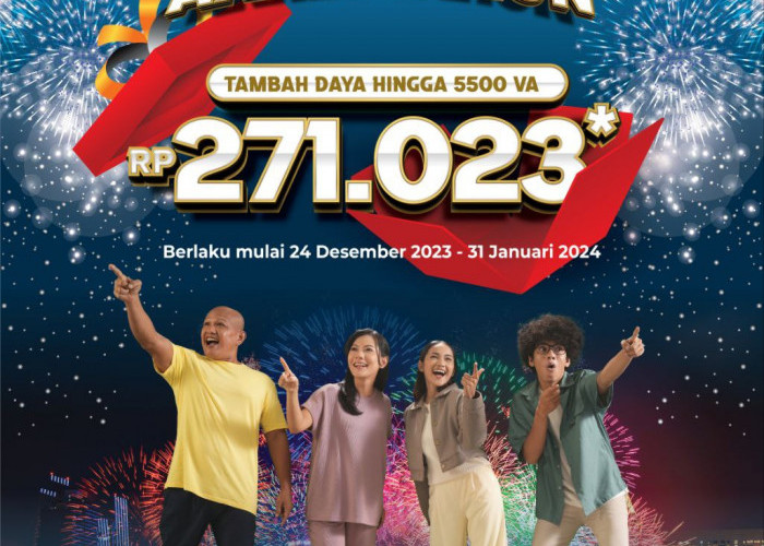 Gelegar Akhir Tahun,Promo Tambah Daya PLN 2023, Hanya Berlaku hingga 31 Desember 2023!