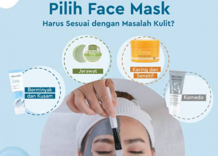 4 Varian Masker Wardah Yang Sesuai Dengan Setiap Masalah Kulit Wajah