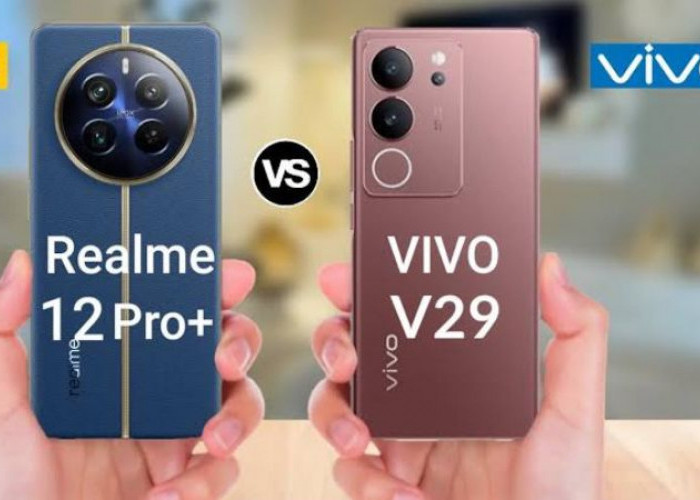 Realme 12 Pro Plus 5G vs Vivo V29, Manakah Yang Lebih Bagus?