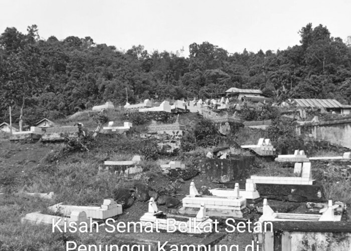 Cerita Misteri  Semat Belkat Setan Penunggu Kampung di Kabupaten Lebong