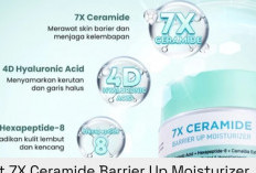 3 Moisturizer dengan Kandungan Multi-Ceramide untuk Memperkuat Skin Barrier