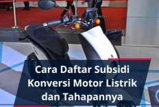 Cara Daftar Subsidi Konversi Motor Listrik dan Tahapan Lengkap Pengajuan