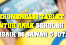 Rekomendasi Tablet untuk Anak Sekolah Terbaik di Bawah 5 Juta